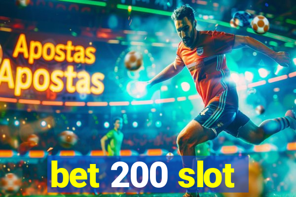 bet 200 slot