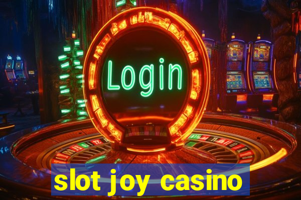 slot joy casino