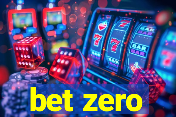 bet zero