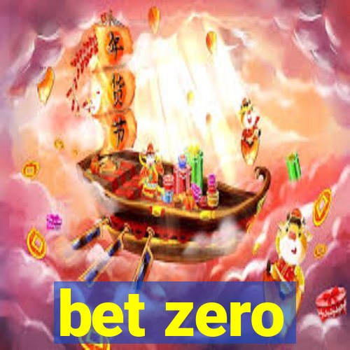 bet zero