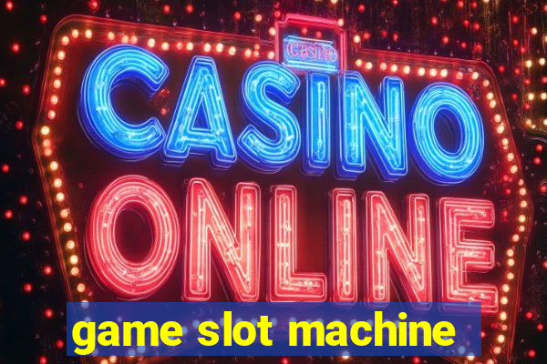 game slot machine