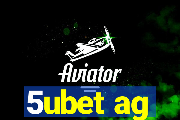 5ubet ag