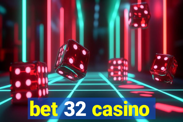 bet 32 casino