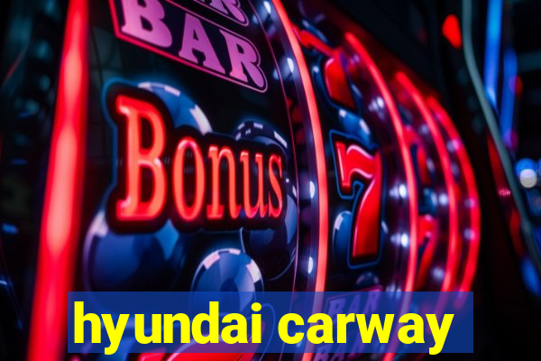 hyundai carway