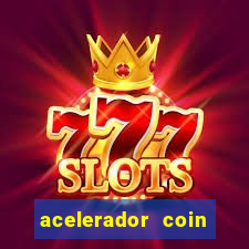 acelerador coin master 2024