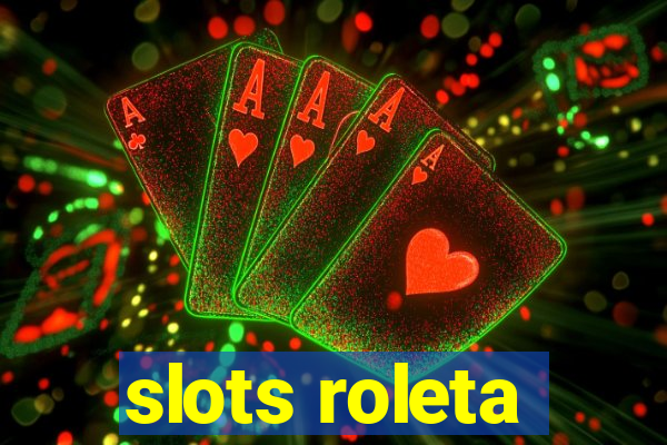 slots roleta