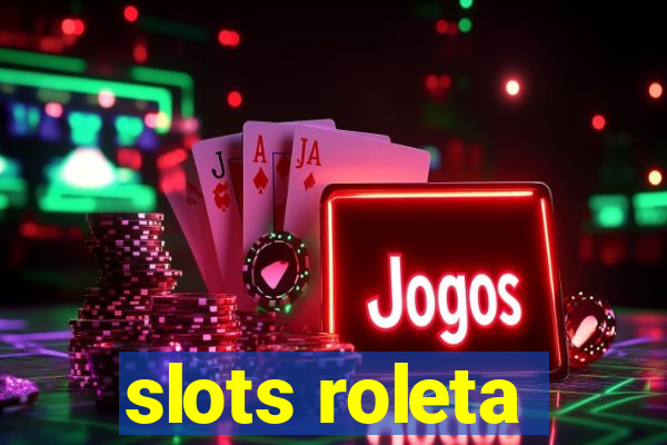 slots roleta