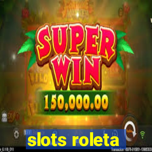 slots roleta