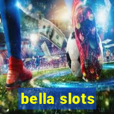 bella slots