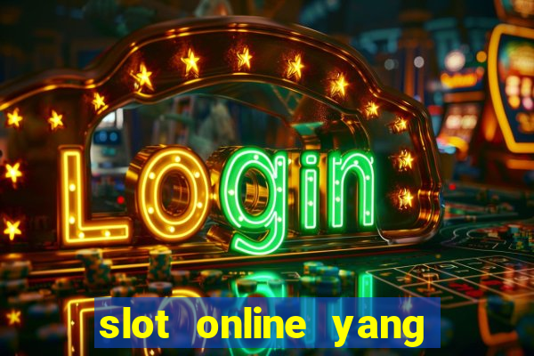 slot online yang sering kasih jackpot