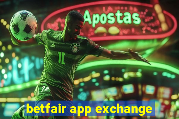 betfair app exchange