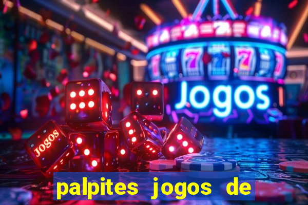 palpites jogos de hj futebol