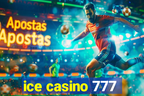 ice casino 777