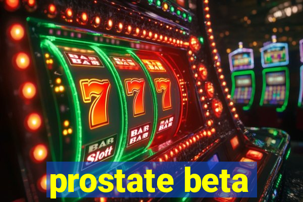 prostate beta