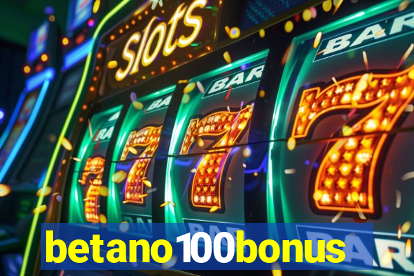 betano100bonus