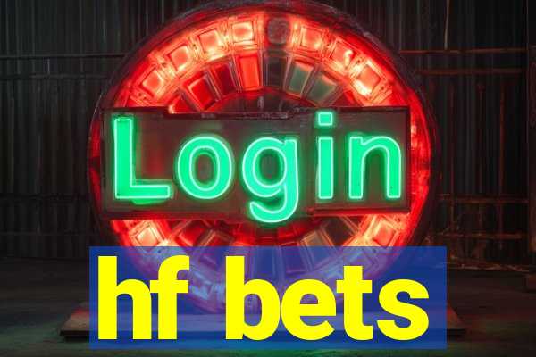 hf bets