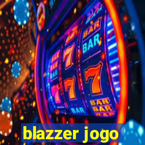 blazzer jogo