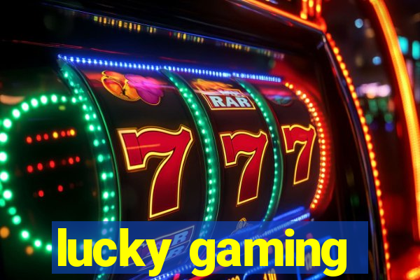 lucky gaming