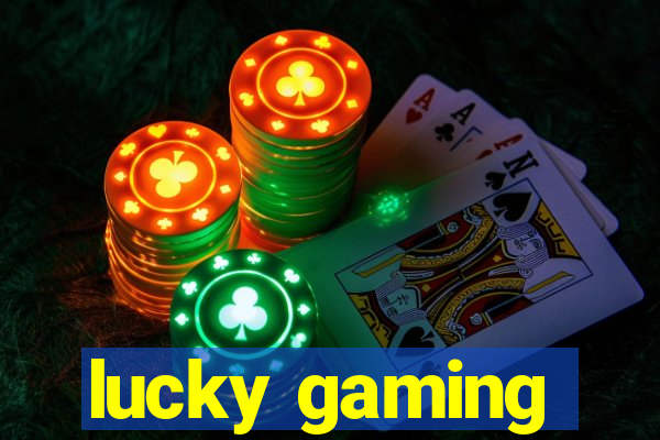 lucky gaming