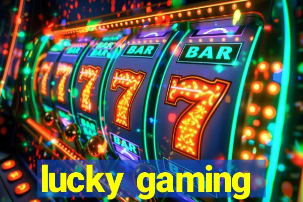 lucky gaming