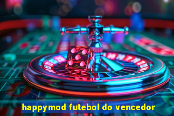 happymod futebol do vencedor