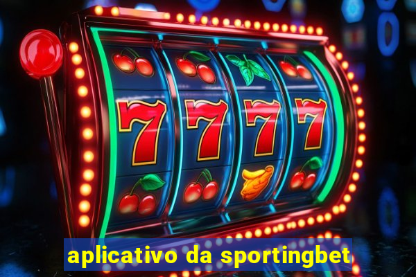 aplicativo da sportingbet