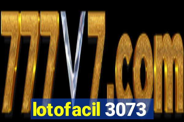 lotofacil 3073