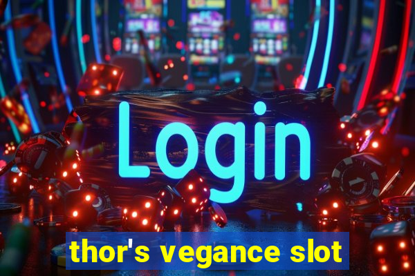 thor's vegance slot