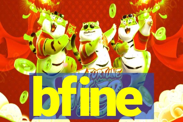 bfine