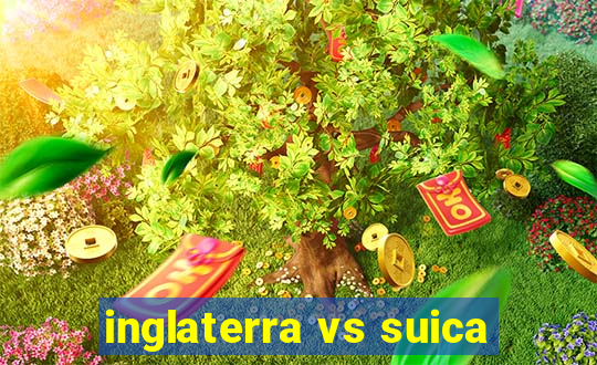 inglaterra vs suica