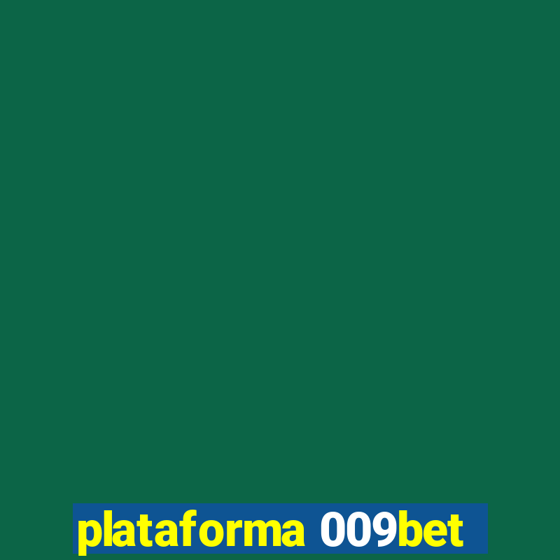 plataforma 009bet