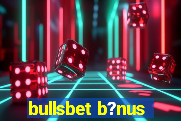 bullsbet b?nus