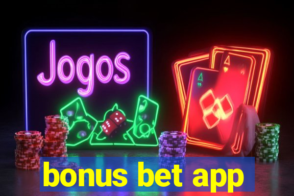 bonus bet app