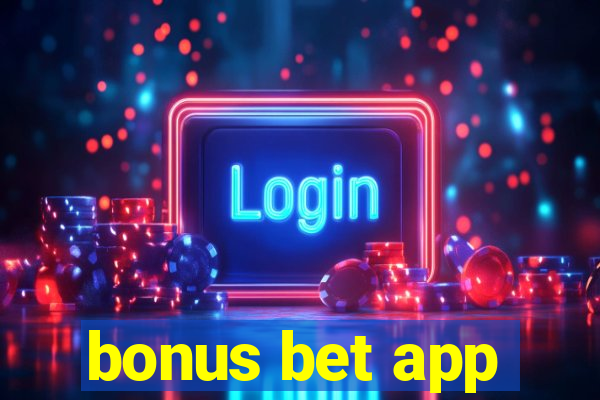 bonus bet app