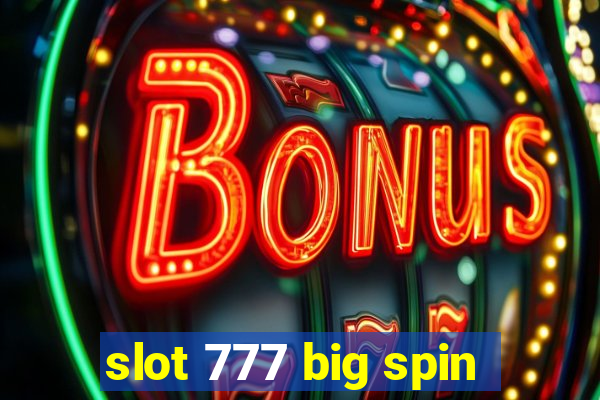 slot 777 big spin