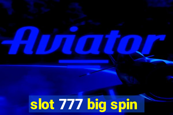 slot 777 big spin