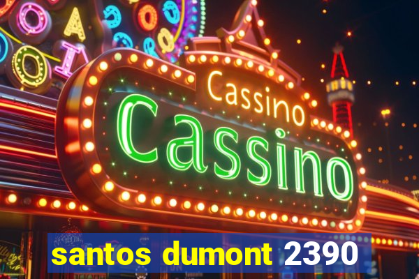 santos dumont 2390