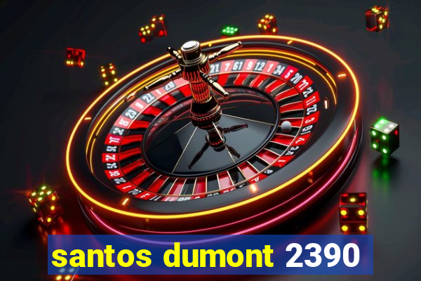 santos dumont 2390