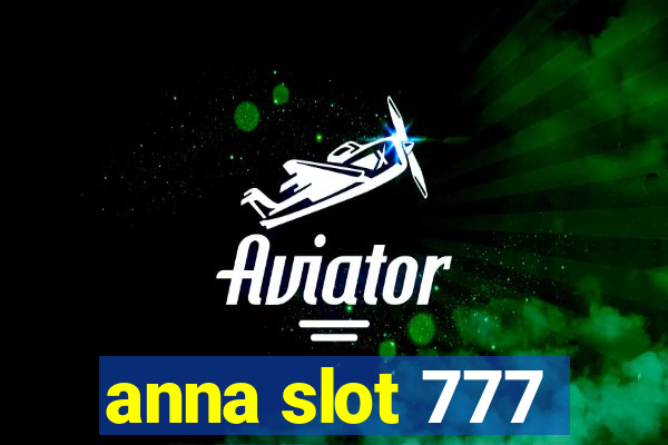 anna slot 777