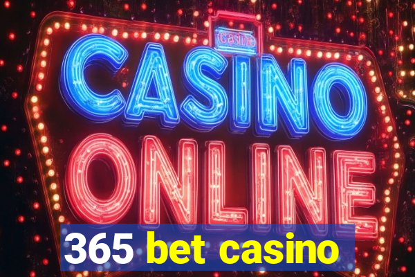 365 bet casino