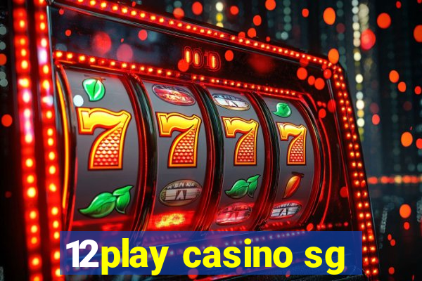 12play casino sg