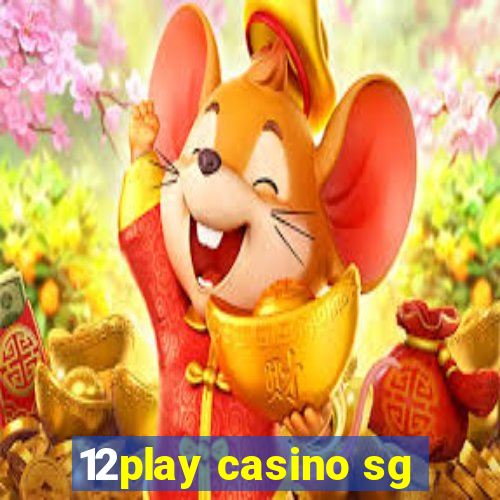 12play casino sg