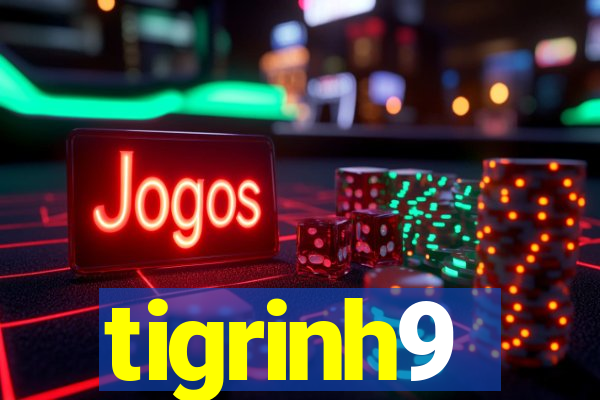 tigrinh9