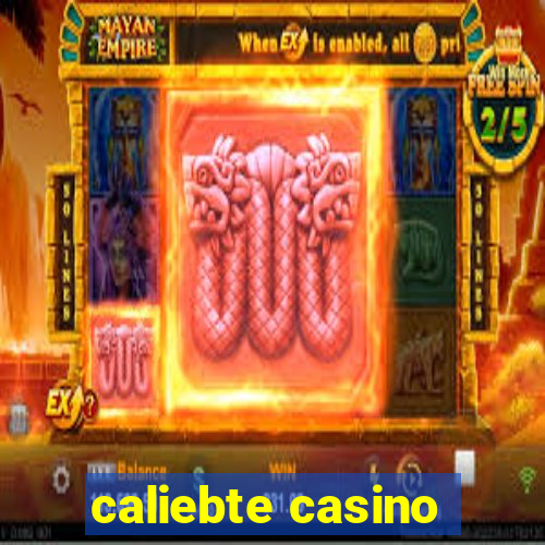 caliebte casino