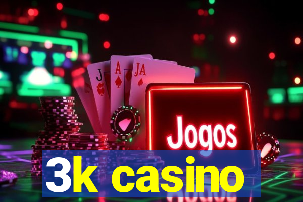 3k casino