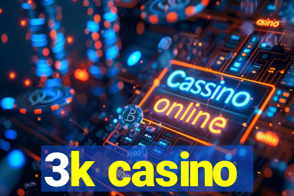 3k casino