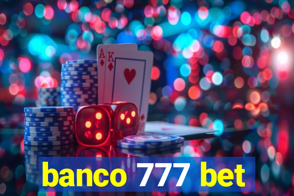 banco 777 bet