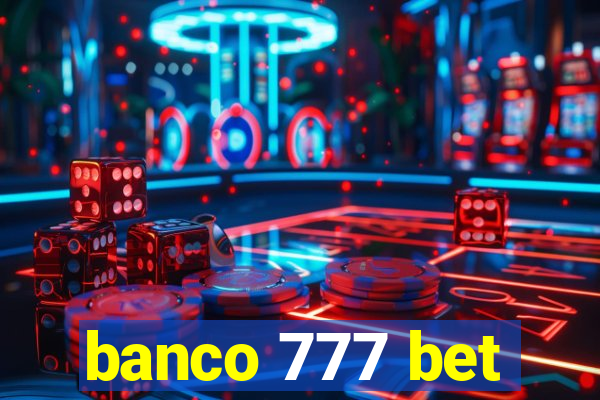 banco 777 bet