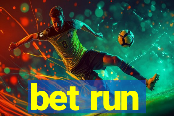 bet run