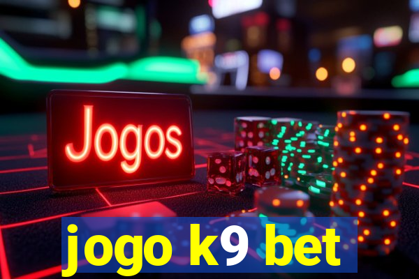 jogo k9 bet